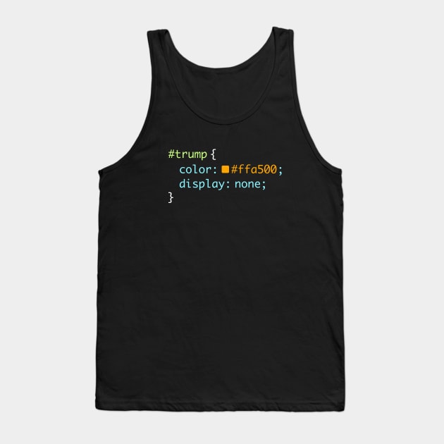 Web Design Anti Trump Funny CSS Programmer Developer Code Tank Top by mindeverykind